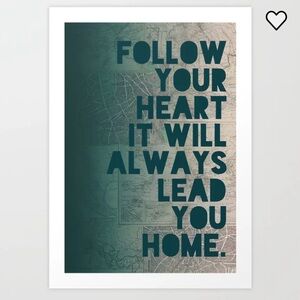 NWT Follow Your Heart It Will Always Lead You Home Print